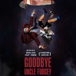 Goodbye Fudgey | Theatre | Edinburgh Festival Fringe