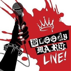 Bloody Mary: Live!