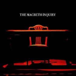 Macbeth Inquiry