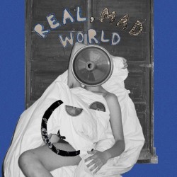 Real, Mad World