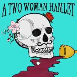 Two Woman Hamlet